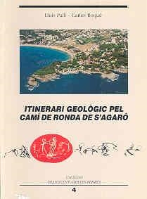 ITINERARI GEOLÒGIC PEL CAMÍ DE RONDA DE S'AGARÓ | 9788488762689 | PALLÍ, LLUÍS / ROQUÉ, CARLES