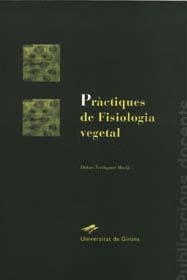 PRÀCTIQUES DE FISIOLOGIA VEGETAL | 9788488762696 | VERDAGUER, DOLORS