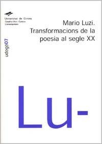 MARIO LUZI. TRANSFORMACIONS DE LA POESIA AL SEGLE XX | 9788484582038 | LUZI, MARIO