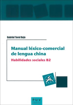 MANUAL LÉXICO-COMERCIAL DE LENGUA CHINA. HABILIDADES SOCIALES B2 | 9788491340492 | TEROL ROJO, GABRIEL