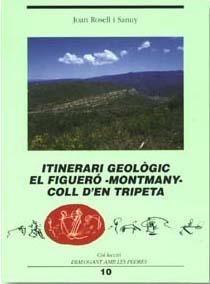 ITINERARI GEOLÒGIC EL FIGUERÓ -MONTMANY- COLL D'EN TRIPETA | 9788484581710 | ROSELL SANUY, JOAN