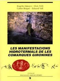 MANIFESTACIONS HIDROTERMALS DE LES COMARQUES GIRONINES, LES | 9788484581284 | LINARES, ROGELIO