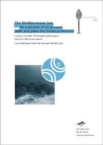 MEDITERRANEAN SEA, THE. AN OVERVIEW OF ITS PRESENT STATE AND PLANS FOR FUTURE PROTECTION | 9788484581949 | RODRÍGUEZ-PRIETO, CONXI / PARDINI, GIOVANI