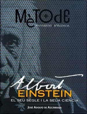 ALBERT EINSTEIN. EL SEU SEGLE I LA SEUA CIÈNCIA | 9788437063300 | AZCÁRRAGA FELIU, JOSÉ ADOLFO DE