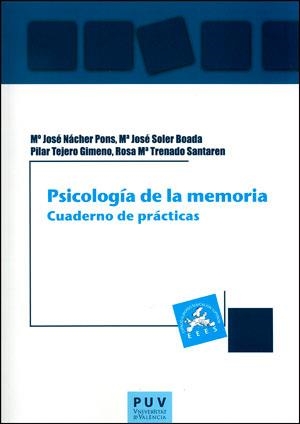 PSICOLOGÍA DE LA MEMORIA | 9788437092843 | NÁCHER PONS, MARÍA JOSÉ / SOLER BOADA, MARÍA JOSÉ / TEJERO GIMENO, PILAR / TRENADO SANTAREN, ROSA MA