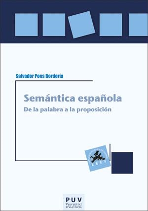 SEMÁNTICA ESPAÑOLA | 9788491347521 | PONS BORDERÍA, SALVADOR