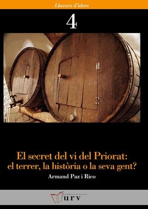 SECRET DEL VI DEL PRIORAT, EL : EL TERRER, LA HISTÒRIA O LA SEVA GENT? | 9788484240969 | PAZ I RICO, ARMAND