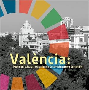VALÈNCIA: PATRIMONI CULTURAL I OBJECTIUS DE DESENVOLUPAMENT SOSTENIBLE | 9788491332145 | VARIOS AUTORES