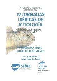 IV JORNADAS IBÈRICAS DE ICTIOLOGIA, SIBIC.  GIRONA, 17 A 20 JULIOL 2012 | 9788484584407 | DIVERSOS AUTORS