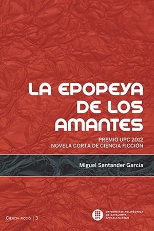 EPOPEYA DE LOS AMANTES, LA | 9788498804775 | SANTANDER GARCÍA, MIGUEL