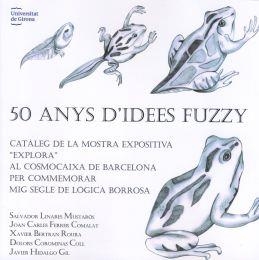 50 ANYS D'IDEES FUZZY | 9788484585107 | LINARES MUSTARÓS, SALVADOR / FERRER COMALAT, JOAN CARLES / BERTRAN ROURA, XAVIER / COROMINAS COLL, D