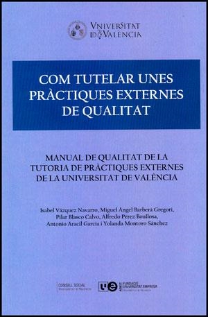 COM TUTELAR UNES PRÀCTIQUES EXTERNES DE QUALITAT | 9788437091389 | VARIOS AUTORES