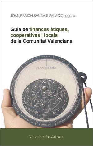 GUIA DE FINANCES ÈTIQUES, COOPERATIVES I LOCALS DE LA COMUNITAT VALENCIANA | 9788491331636 | VARIOS AUTORES