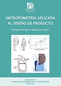 ANTROPOMETRÍA APLICADA AL DISEÑO DE PRODUCTO | 9788415444640 | AGOST TORRES, MARÍA JESÚS / VERGARA MONEDERO, MARGARITA