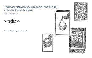 SENTÈNCIES CATÒLIQUES DEL DIVÍ POETA DANT (1545) | 9788484584087 | FERRER DE BLANES, JAUME / LLORENÇ I BLAT, JOSEP