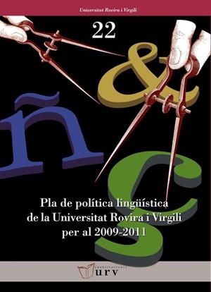 PLA DE POLÍTICA LINGÜÍSTICA DE LA URV PER AL 2009-2011 | 9788484241379 | VARIOS AUTORES