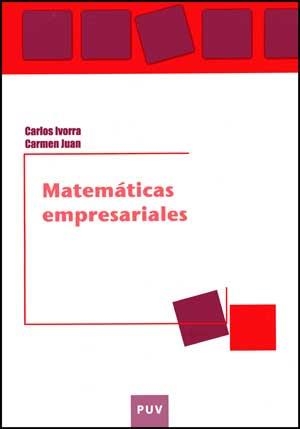 MATEMÁTICAS EMPRESARIALES | 9788437068480 | IVORRA CASTILLO, CARLOS