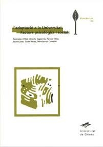 ADAPTACIÓ A LA UNIVERSITAT, L'. FACTORS PSICOLÒGICS I SOCIALS | 9788484580997 | VILLAR, ESPERANÇA