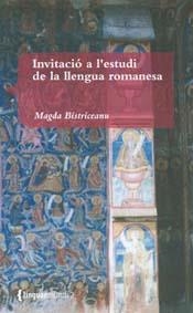 INVITACIÓ A L'ESTUDI DE LA LLENGUA ROMANESA | 9788484582731 | BISTRICEANU, MAGDA
