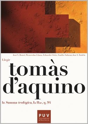 TOMÀS D'AQUINO: LLEGIR LA «SUMMA TEOLÒGICA, IA IIAE, Q. 94» | 9788437090276 | BONET, JOSÉ VICENTE / LLANA, WENCESLAO / ORTIZ, EDUARDO / SALAZAR, EMILIO / TUDELA, JOSÉ IGNACIO