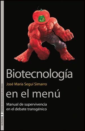 BIOTECNOLOGÍA EN EL MENÚ | 9788437090030 | SEGUÍ SIMARRO, JOSÉ MARÍA