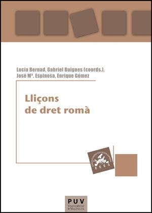 LLIÇONS DE DRET ROMÀ | 9788437081816 | ESPINOSA ISACH, JOSÉ MARÍA / GÓMEZ ROYO, ENRIQUE
