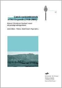 CANVIS SOCIOAMBIENTALS A L'ALT EMPORDÀ (1950-2000) | 9788484581994 | RIBAS PALOM, ANNA