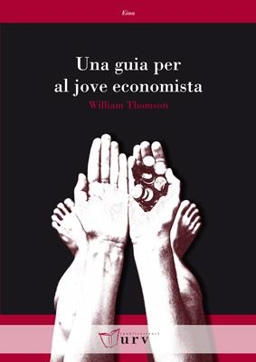 GUIA PER AL JOVE ECONOMISTA, UNA | 9788484242048 | THOMSON, WILLIAM