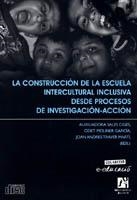 CONSTRUCCIÓN DE LA ESCUELA INTERCULTURAL INCLUSIVA DESDE PROCESOS DE INVESTIGACIÓN-ACCIÓN, LA | 9788480217385 | SALES CIGES, AUXILIADORA