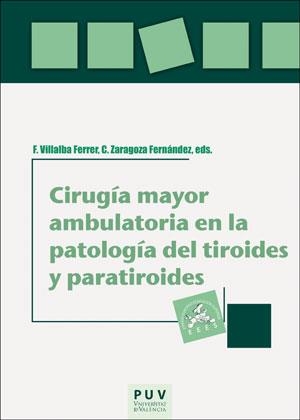 CIRUGÍA MAYOR AMBULATORIA EN LA PATOLOGÍA DEL TIROIDES Y PARATIROIDES | 9788491342977 | VARIOS AUTORES