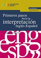 PRIMEROS PASOS HACIA LA INTERPRETACIÓN INGLÉS-ESPAÑOL. GUÍA DIDÁCTICA | 9788417429164 | JIMÉNEZ IVARS, MARÍA AMPARO