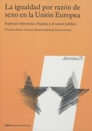 IGUALDAD POR RAZÓN DE SEXO EN LA UNIÓN EUROPEA, LA | 9788484583684 | FRANCINA ESTEVE GACIA Y MARIONA ILLAMOLA DAUSÀ