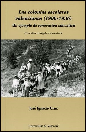 COLONIAS ESCOLARES VALENCIANAS (1906-1936), LAS | 9788437088891 | CRUZ, JOSÉ IGNACIO