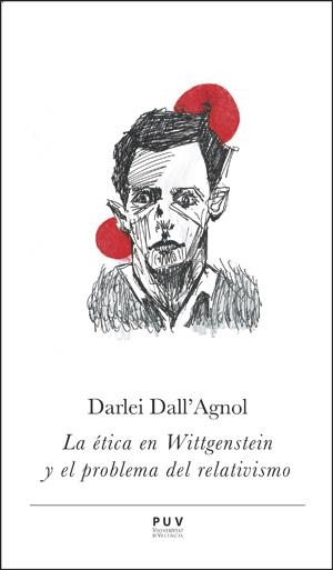 ÉTICA EN WITTGENSTEIN Y EL PROBLEMA DEL RELATIVISMO, LA | 9788437099392 | DALL'AGNOL, DARLEI