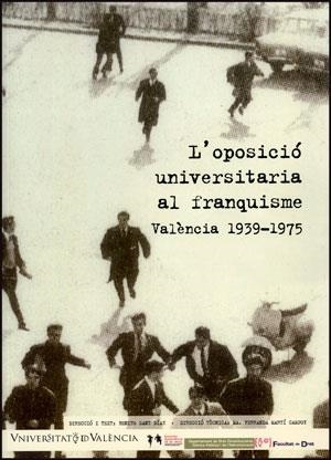 OPOSICIÓ UNIVERSITÀRIA AL FRANQUISME, L' | 9788437091228 | VARIOS AUTORES