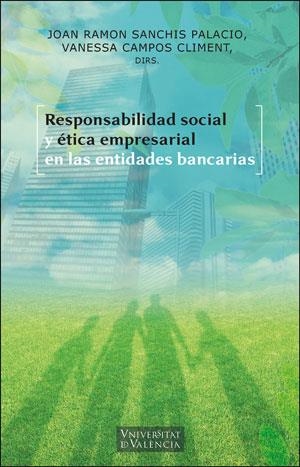 RESPONSABILIDAD SOCIAL Y ÉTICA EMPRESARIAL EN LAS ENTIDADES BANCARIAS | 9788491330752