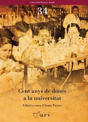 CENT ANYS DE DONES A LA UNIVERSITAT | 9788484241898 | VARIOS AUTORES