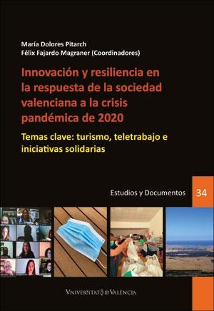 INNOVACIÓN Y RESILIENCIA EN LA RESPUESTA DE LA SOCIEDAD VALENCIANA A LA CRISIS PANDÉMICA DE 2020 | 9788491333838 | VARIOS AUTORES