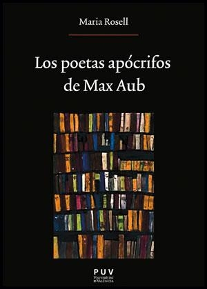 POETAS APÓCRIFOS DE MAX AUB, LOS | 9788437088723 | ROSELL GARCÍA, MARIA