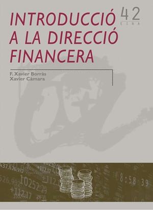 INTRODUCCIÓ A LA DIRECCIÓ FINANCERA | 9788484241348 | BORRÀS, F. XAVIER / CÀMARA, XAVIER