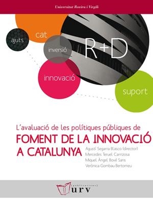AVALUACIÓ DE LES POLÍTIQUES PÚBLIQUES DE FOMENT DE LA INNOVACIÓ A CATALUNYA, L' | 9788484243533 | VARIOS AUTORES