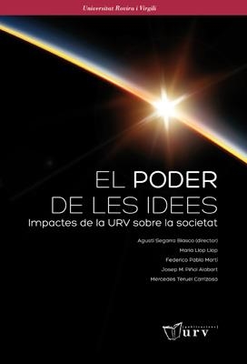 PODER DE LES IDEES, EL | 9788484241942 | SEGARRA BLASCO, AGUSTÍ / LLOP LLOP, MARIA / PABLO MARTÍ, FEDERICO / PIÑOL ALABART, JOSEP MARIA / TER