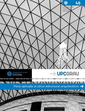 FÍSICA APLICADA AL CÀLCUL ESTRUCTURAL ARQUITECTÒNIC | 9788498806397 | FAYOS VALLÉS, FRANCISCO / TORRES HERRERA, RAMON