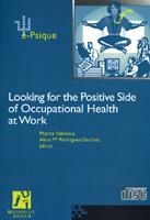 LOOKING FOR THE POSITIVE SIDE OF OCCUPATIONAL HEALTH AT WORK | 9788480217118 | SALANOVA, MARISA