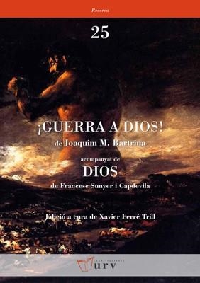 ¡GUERRA A DIOS! ACOMPANYAT DE DIOS | 9788484242314 | BARTRINA I D'AIXEMÚS, JOAQUIM MARIA / SUNYER I CAPDEVILA, FRANCESC