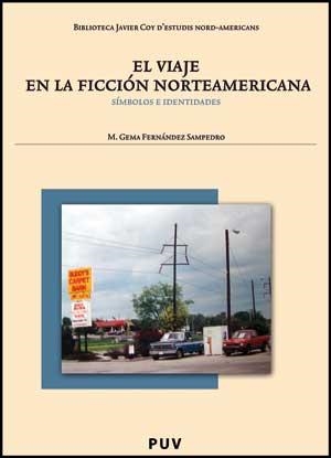 VIAJE EN LA FICCIÓN NORTEAMERICANA, EL | 9788437069692 | FERNÁNDEZ SAMPEDRO, Mª GEMA