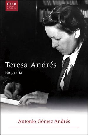 TERESA ANDRÉS. BIOGRAFÍA | 9788437092492 | GÓMEZ ANDRÉS, ANTONIO