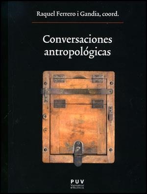 CONVERSACIONES ANTROPOLÓGICAS | 9788437088716 | VARIOS AUTORES