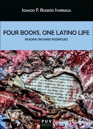 FOUR BOOKS, ONE LATINO LIFE | 9788491347569 | RODEÑO ITURRIAGA, IGNACIO F.