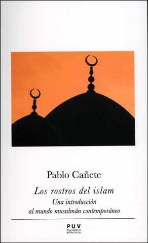 ROSTROS DEL ISLAM, LOS | 9788437097282 | CAÑETE BLANCO, PABLO
